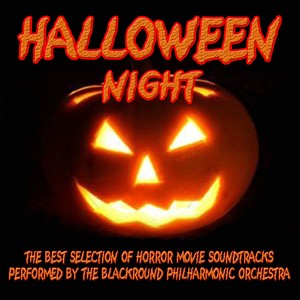 Halloween Night (The Best Selection of Horror Movie Soundtrack Performed by the Blackround Philharmonic Orchestra (Director Doc Brown Guerrini))