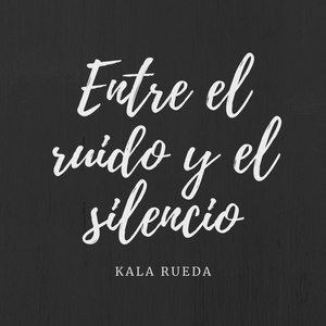 Entre El Ruido Y El Silencio