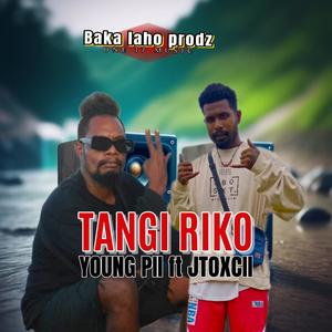 Tangi Riko (feat. Young Pii | JToxcii)