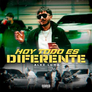 Hoy Todo Es Diferente (Explicit)