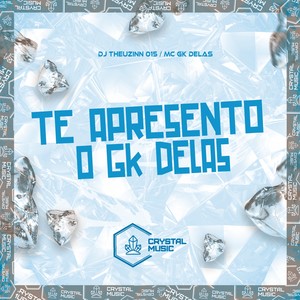 Te Apresento o GK Delas (Explicit)