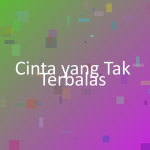 Cinta yang Tak Terbalas