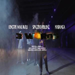3 Words (feat. Spazzo D. Rollinz & NyBanga) (Explicit)