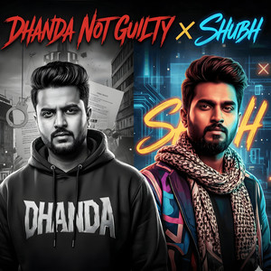 Dhanda Not Guilty X Shubh (Explicit)