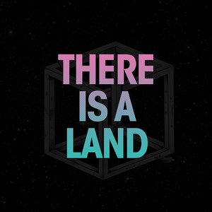 There Is a Land