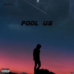 Fool Us (feat. TruBlue & HoLLoW) (Explicit)