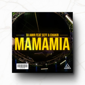 DJ AMIR FEAT SEFF & CHAKIB MAMAMIA (Explicit)