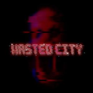 Wasted City