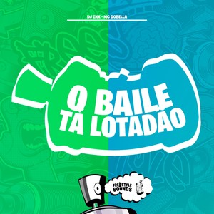 O Baile Tá Lotadão (Explicit)
