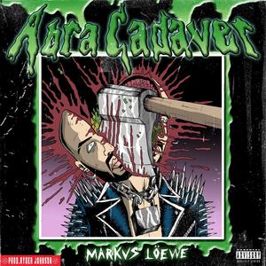 Abra Cadaver (Explicit)