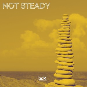 Not Steady