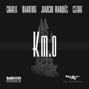 Km.0(feat. Marotone, Charlie, Juancho Marqués, Ceerre & La Tapadera) (Explicit)