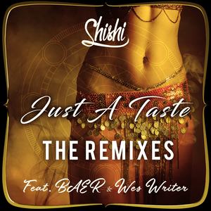 ShiShi - Just a Taste (Remixes)