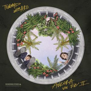 Ancora un po' 2 (feat. TommyP & Zaro) (Explicit)