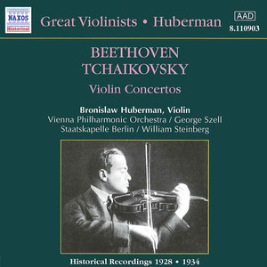 Tchaikovsky / Beethoven: Violin Concertos (Huberman) [1928, 1934]