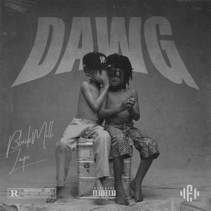 DAWG (feat. BLACKMILL & ZAYRE) (Explicit)