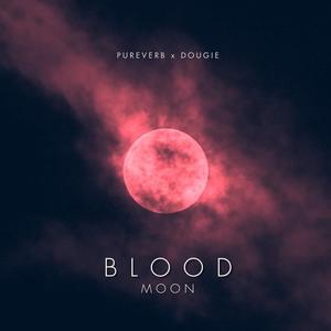 Blood Moon (feat. Dougie) (Explicit)
