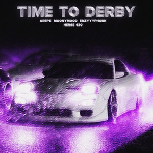 Time to Derby (Explicit)