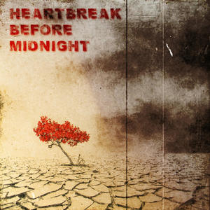 HEARTBREAK BEFORE MIDNIGHT