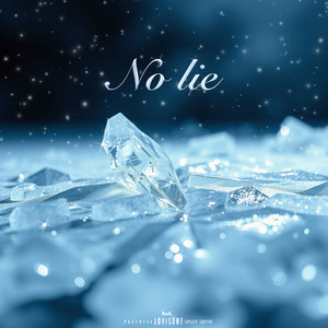 No lie