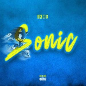 Sonic (feat. Nick Grig) (Explicit)