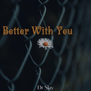 Better with You