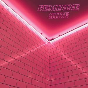 Feminine Side (Explicit)