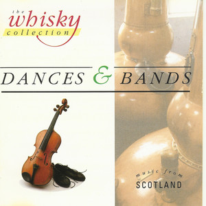 The Whisky Collection - Dances & Bands