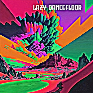 Lazy Dancefloor