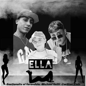 Ella (feat. Carlitos Klein & Michael Gotti)