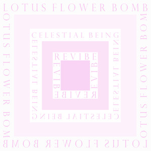 Lotus Flower Bomb (Celestial Being Revibe)