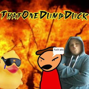 ThatOneDumbDuck (feat. Baby Richey) (Explicit)
