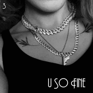 U so Fine (Explicit)