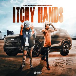 Itchy Hands (feat. KrispyLife Kidd) (Explicit)