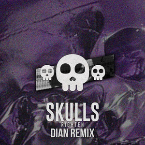 Skulls (Dian Remix)