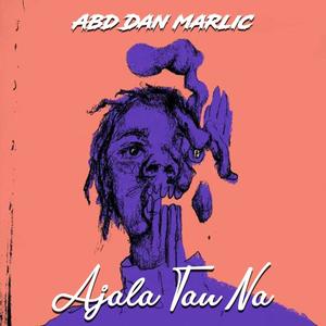 Ajala tan na (Explicit)