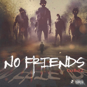 No Friends (Explicit)