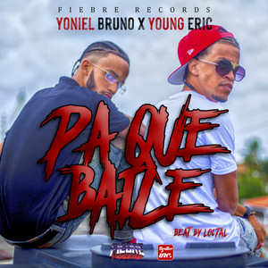 Pa Que Baile (feat. Young Erick)