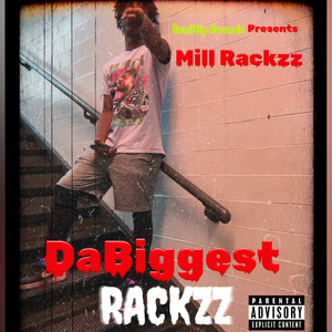 Da Biggest Rackzz (Explicit)