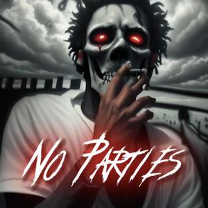 No Parties (Explicit)