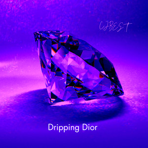 Dripping Dior (Explicit)