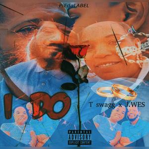 I DO (feat. J.WES) [Radio Edit] [Explicit]