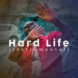 Hard Life (Instrumental)