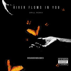 River Flows In You (Drillremix)