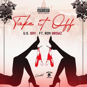 TAKE IT OFF FEAT RON BROWZ (Explicit)