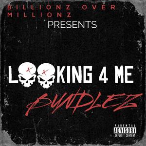 LOOKING 4 ME (Explicit)