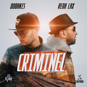 Criminel (feat. Dobanis) [Explicit]