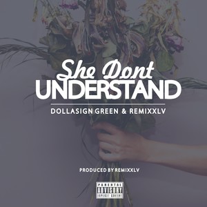 She Don't Undrstand (Explicit)