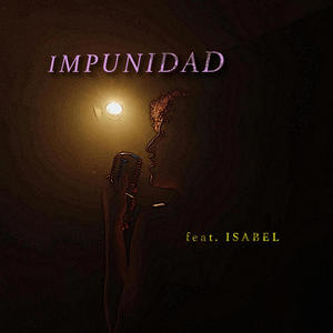 Impunidad (feat. Isabel)