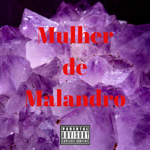 Mulher de Malandro (Explicit)